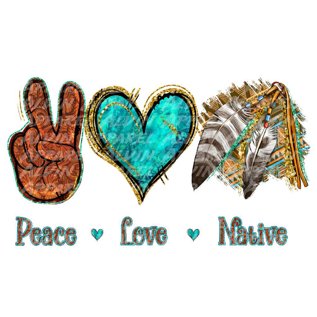 Peace Love Native