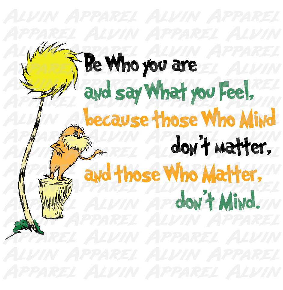 Be who you are Lorax