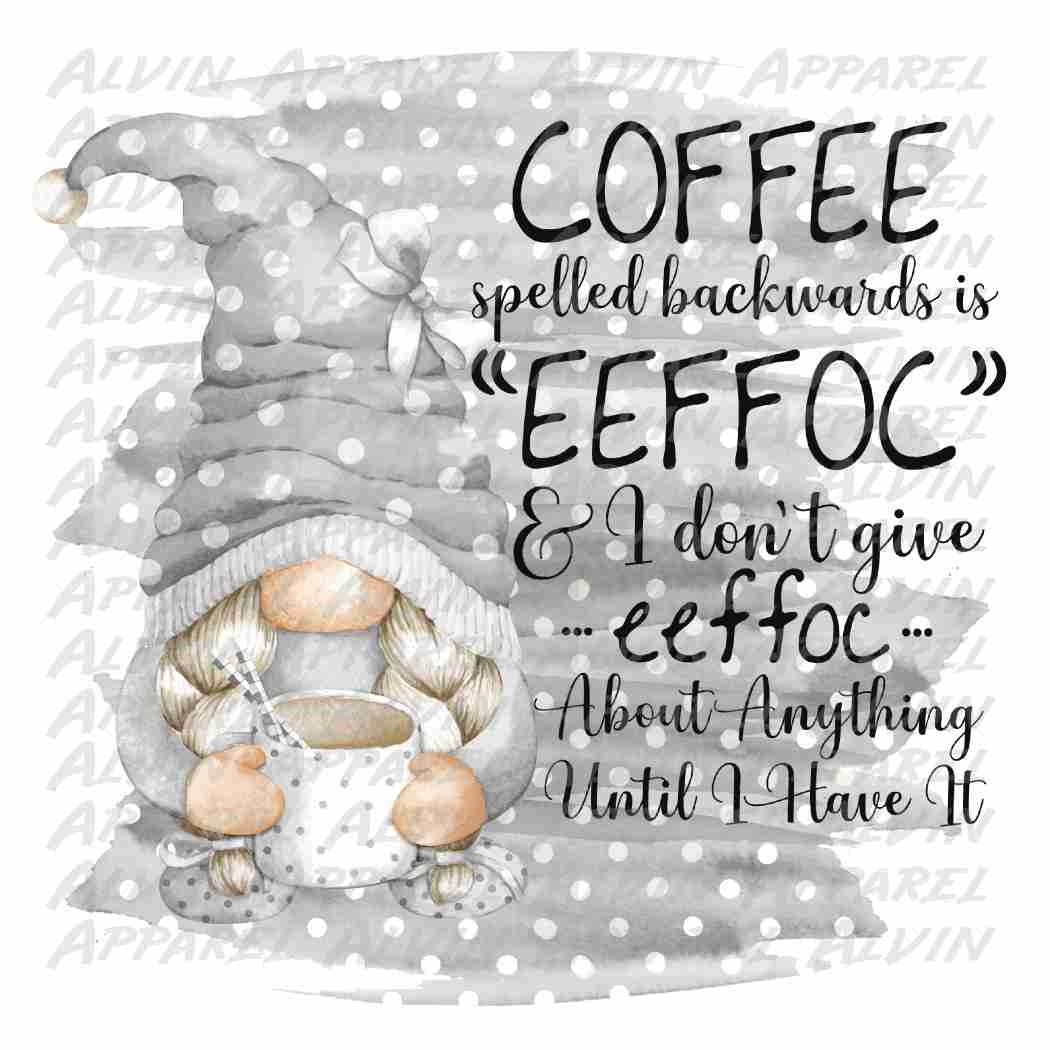 Coffee Spelled backwards idgaf Transfer
