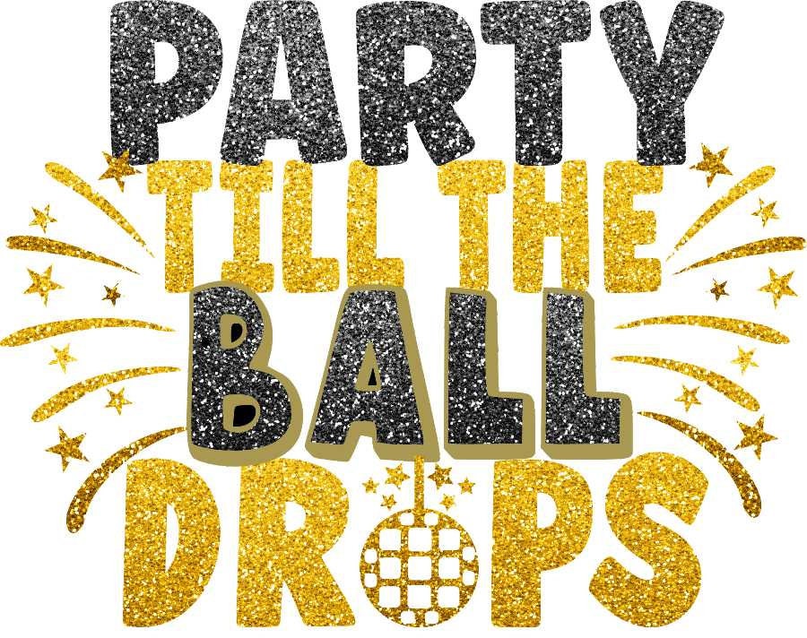 Party Until the Ball Drops Black Gold Glitter Transfer