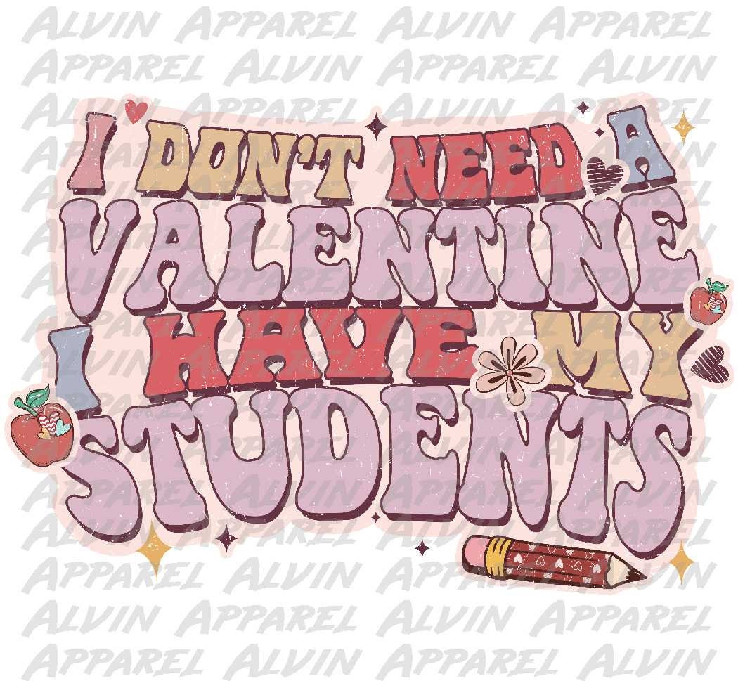 I Don't Need a Valentine I Have My Students