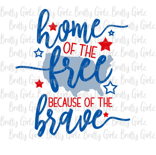 Home of the Free Because of the Brave