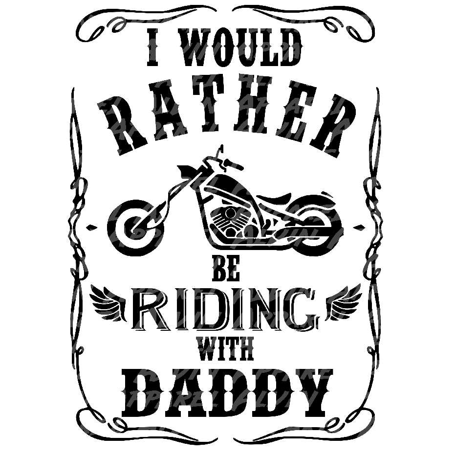 Rather Be Riding With Daddy