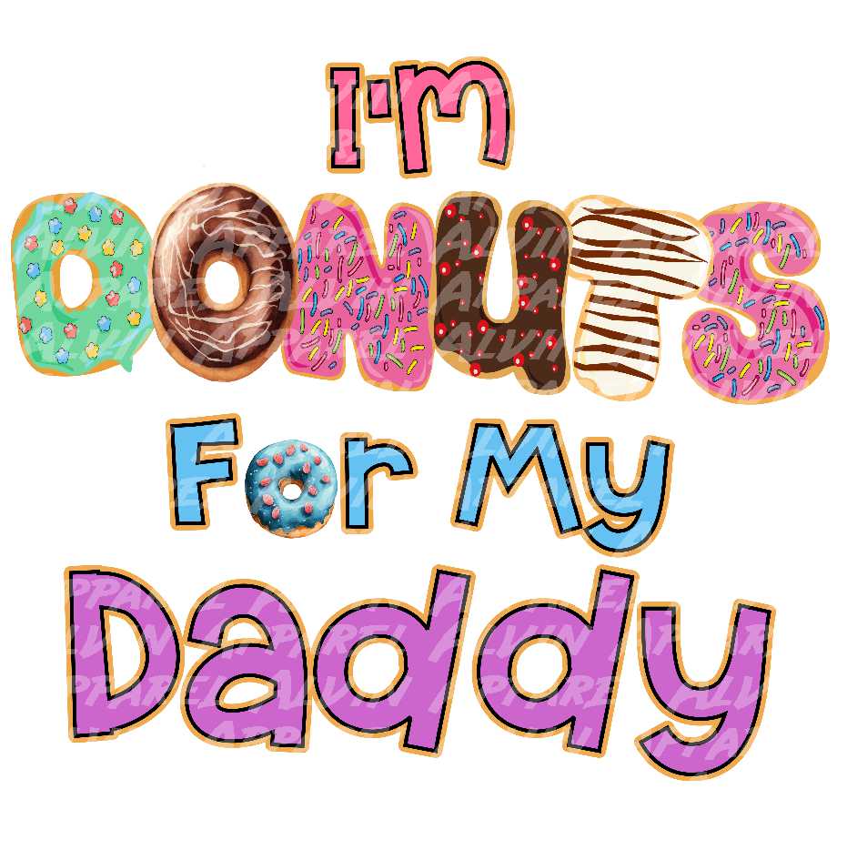 I'm Donuts For My Daddy