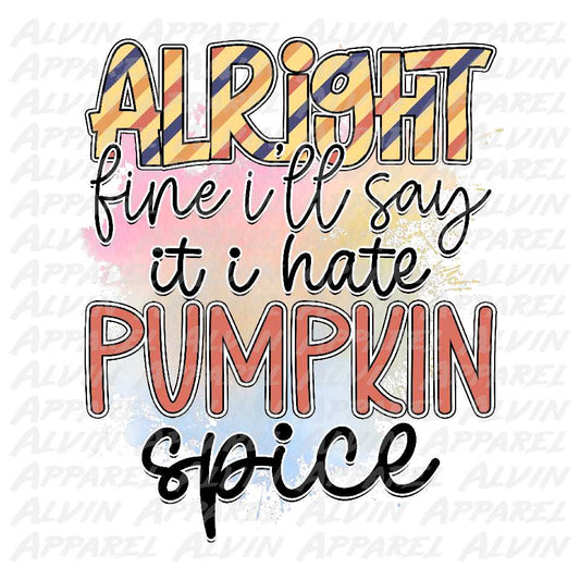 I hate pumpkin spice 2 Transfer