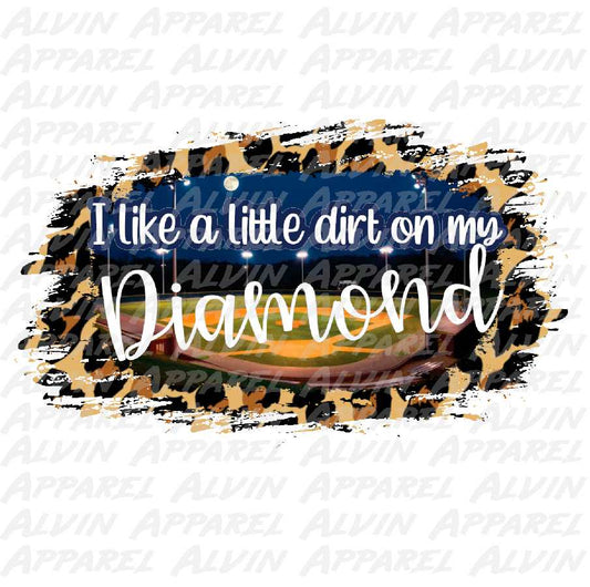 I Like A Little Dirt On My Diamond