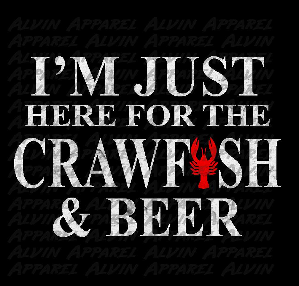 I'm Just Here for the Crawfish and Beer