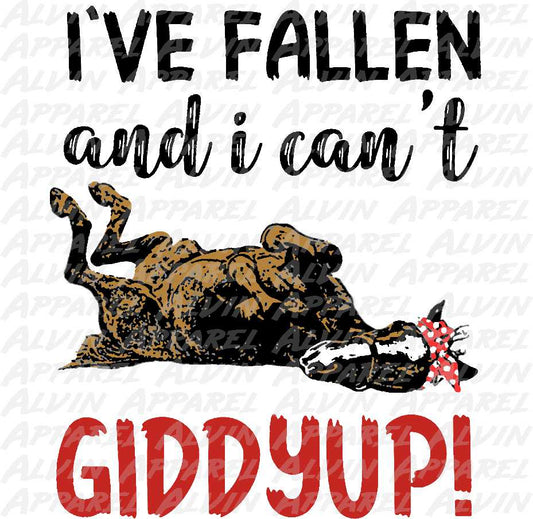 Ive Fallen Cant Giddyup