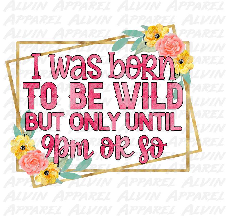 Born To Be Wild Til 9pm