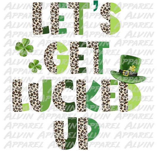 Let's Get Lucked Up St Patrick's Day