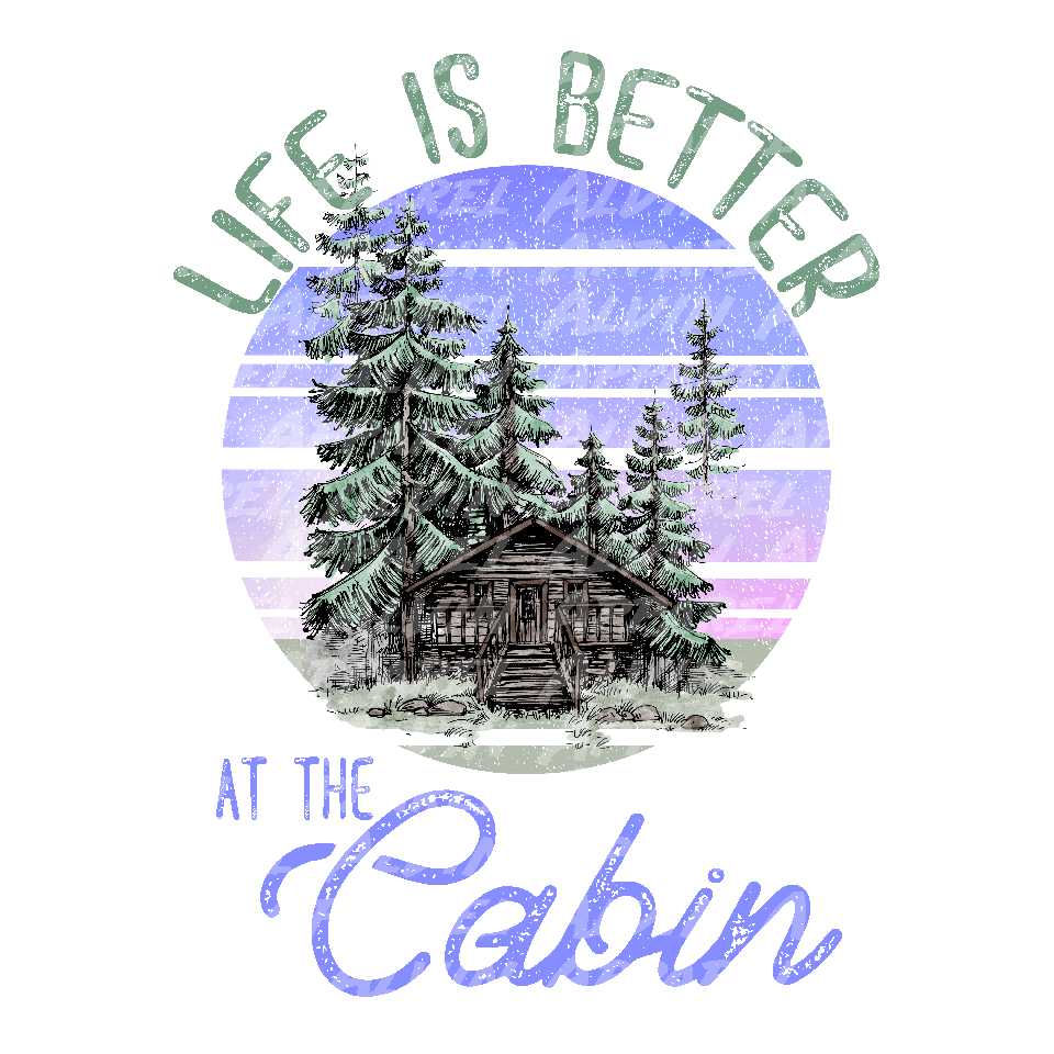 Life Is Better at the Cabin