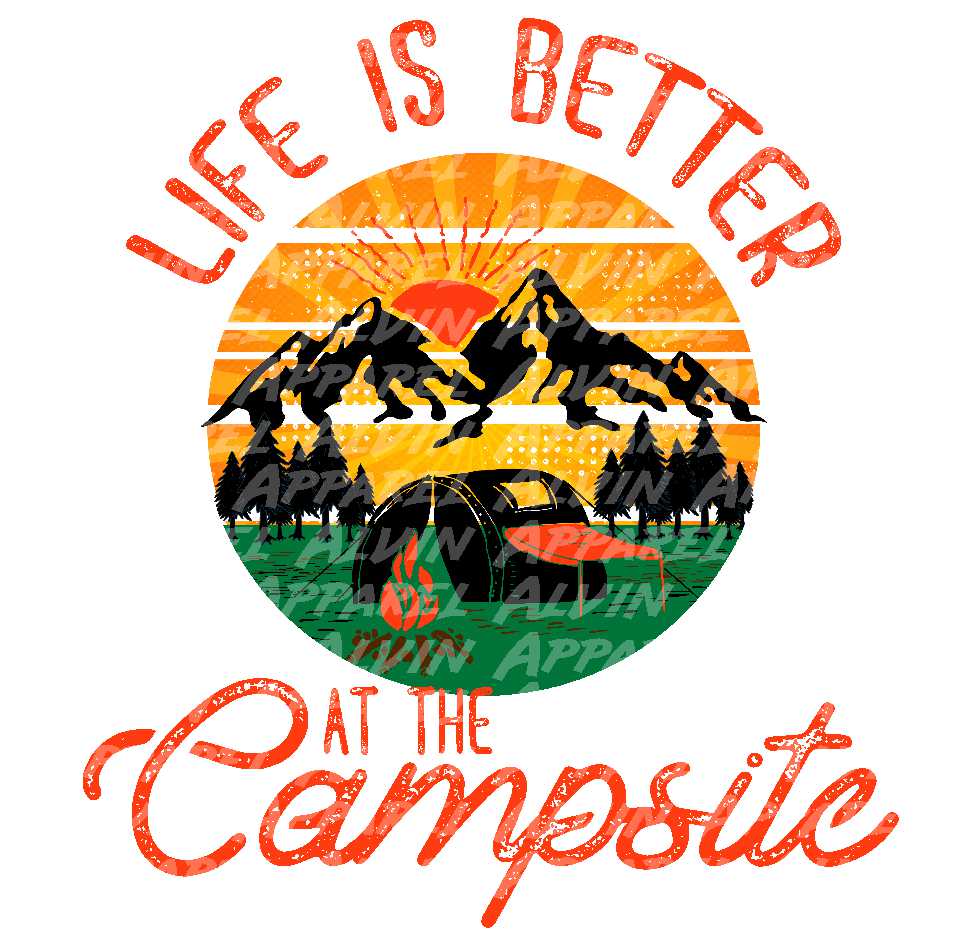 Life Is Better At The Campsite 1