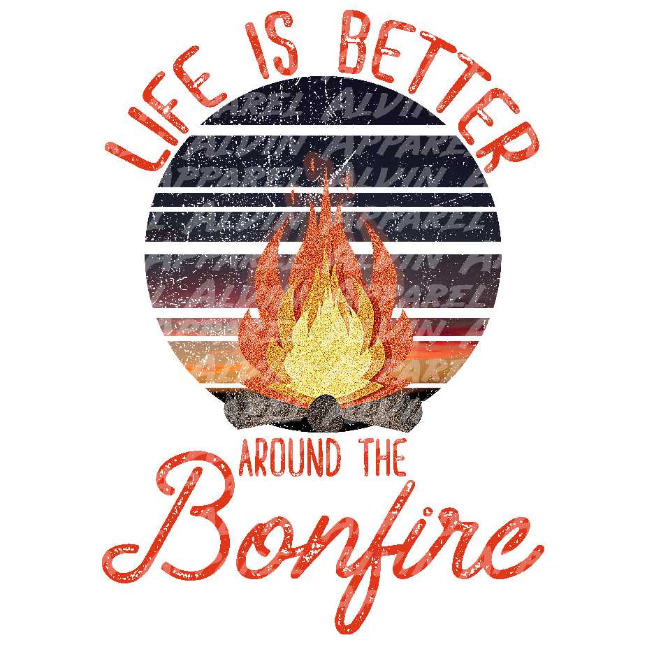 Life Is Better Bonfire