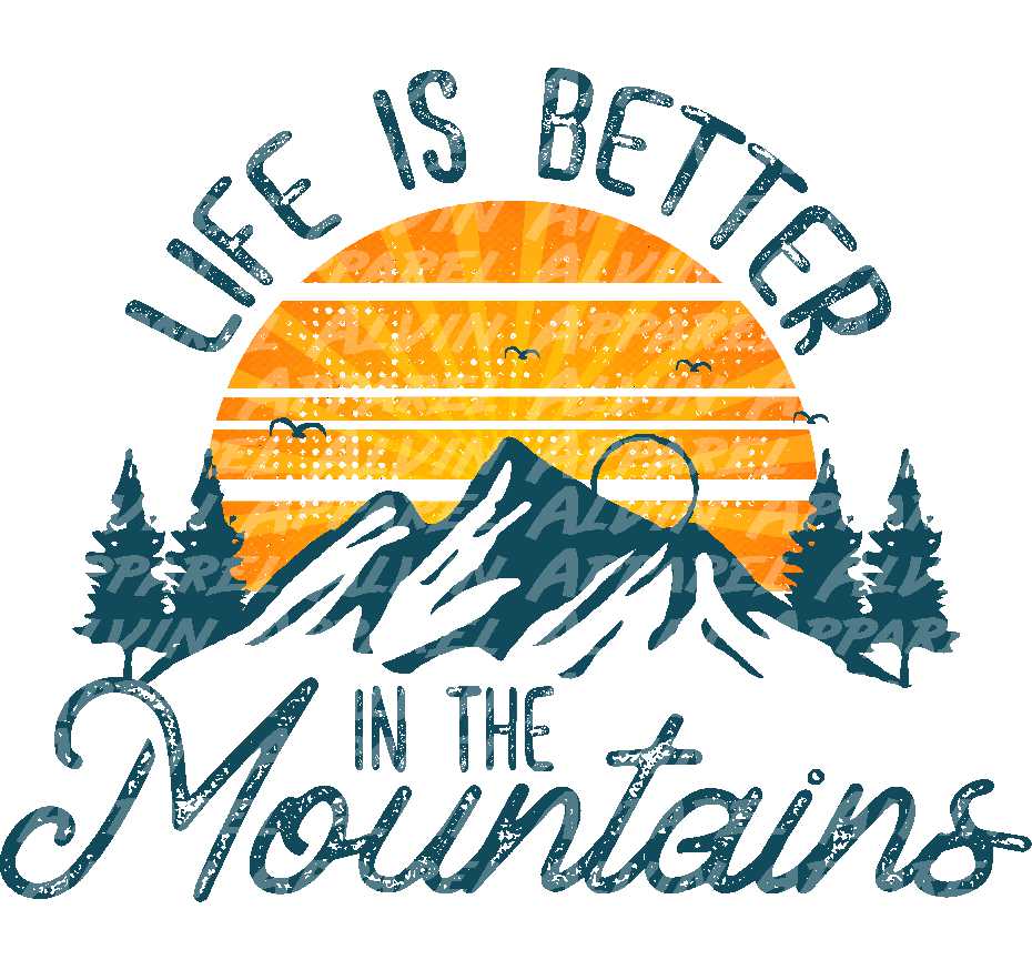 Life Is Better in the Mountains