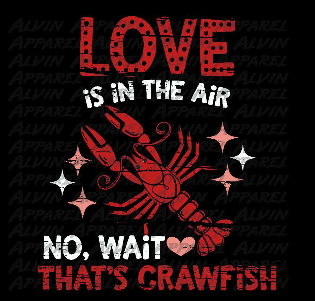 Love is in the Air, No Wait That's Crawfish