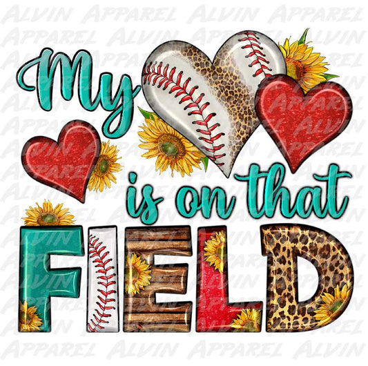 Baseball My Heart Is On That Field