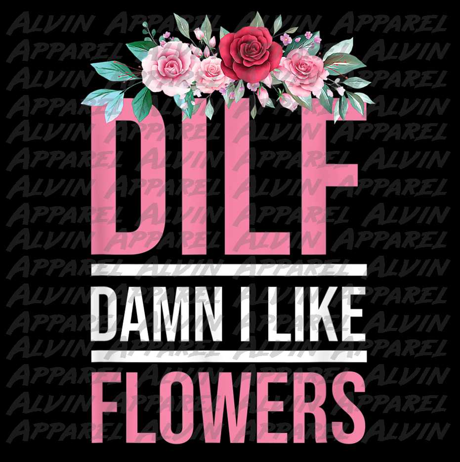 DILF Flowers