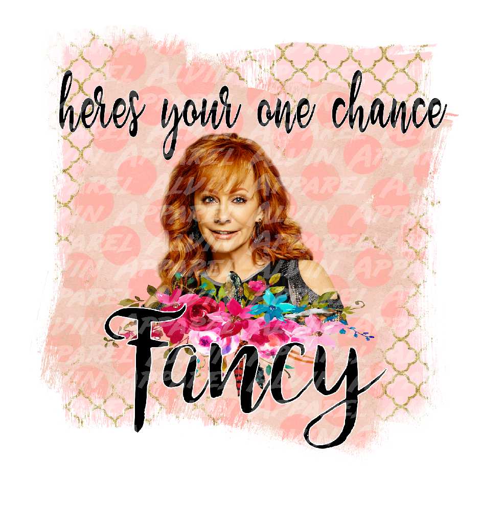 Heres Your One Chance Fancy