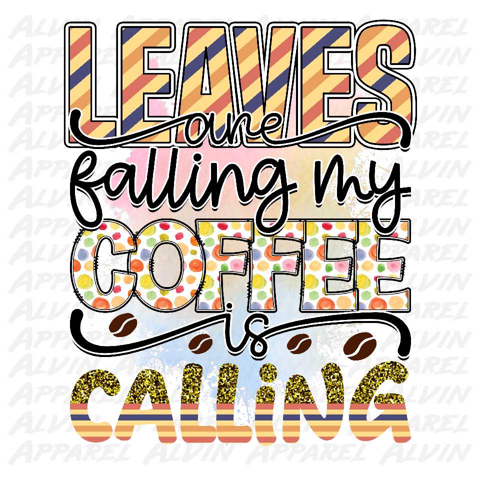 Leaves are falling my coffee is calling Transfer