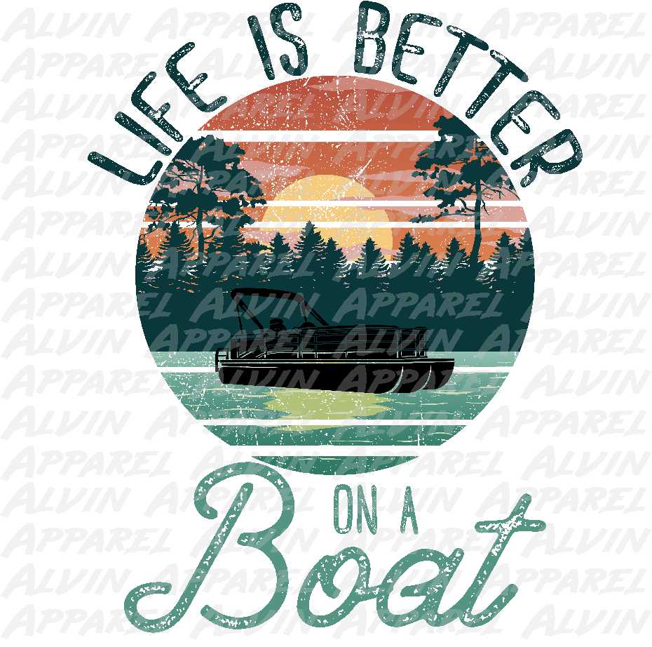 Life Is Better on a Pontoon Boat