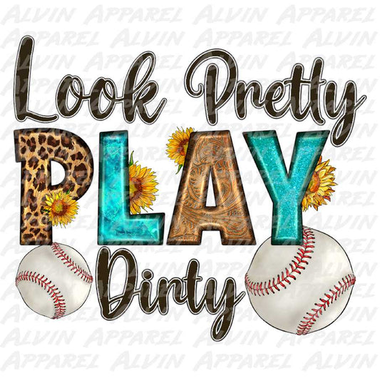 Look Pretty Play Dirty