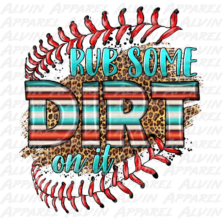 Rub Some Dirt On It Serape Baseball Softball