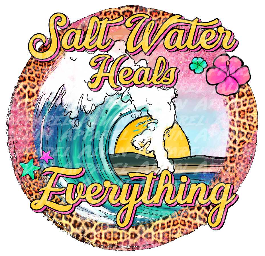 Salt Water Heals Everything Leopard