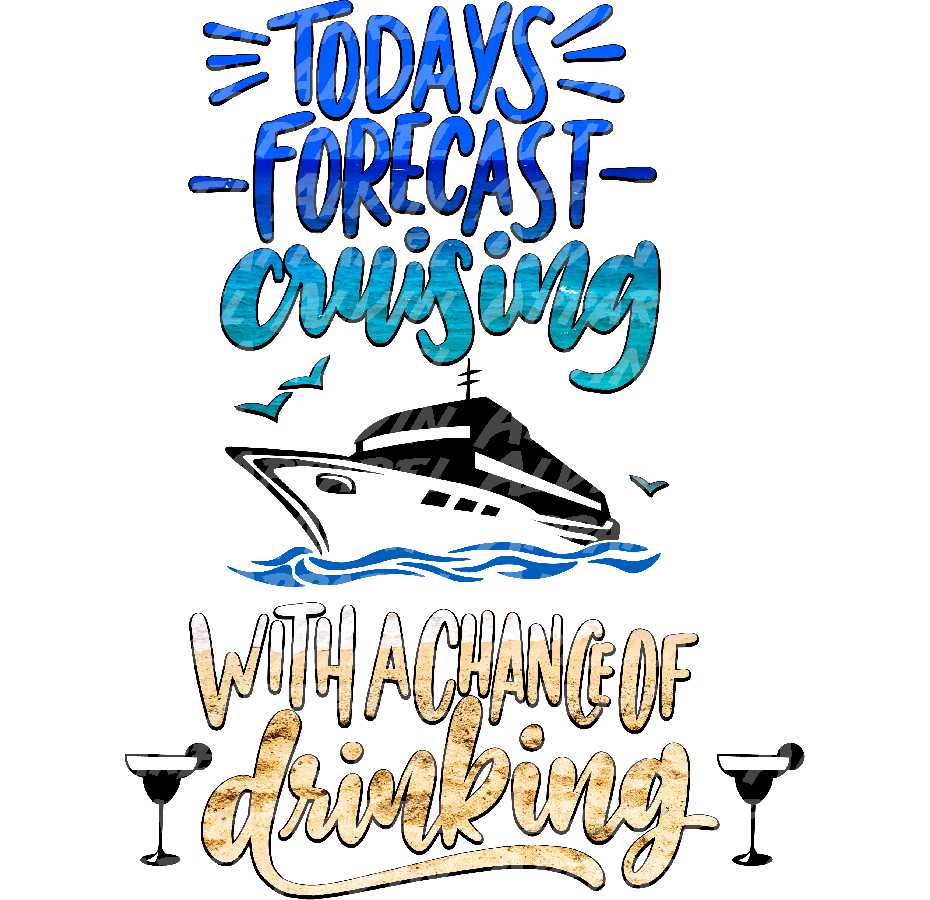 Today's Forecast Cruising Drinking