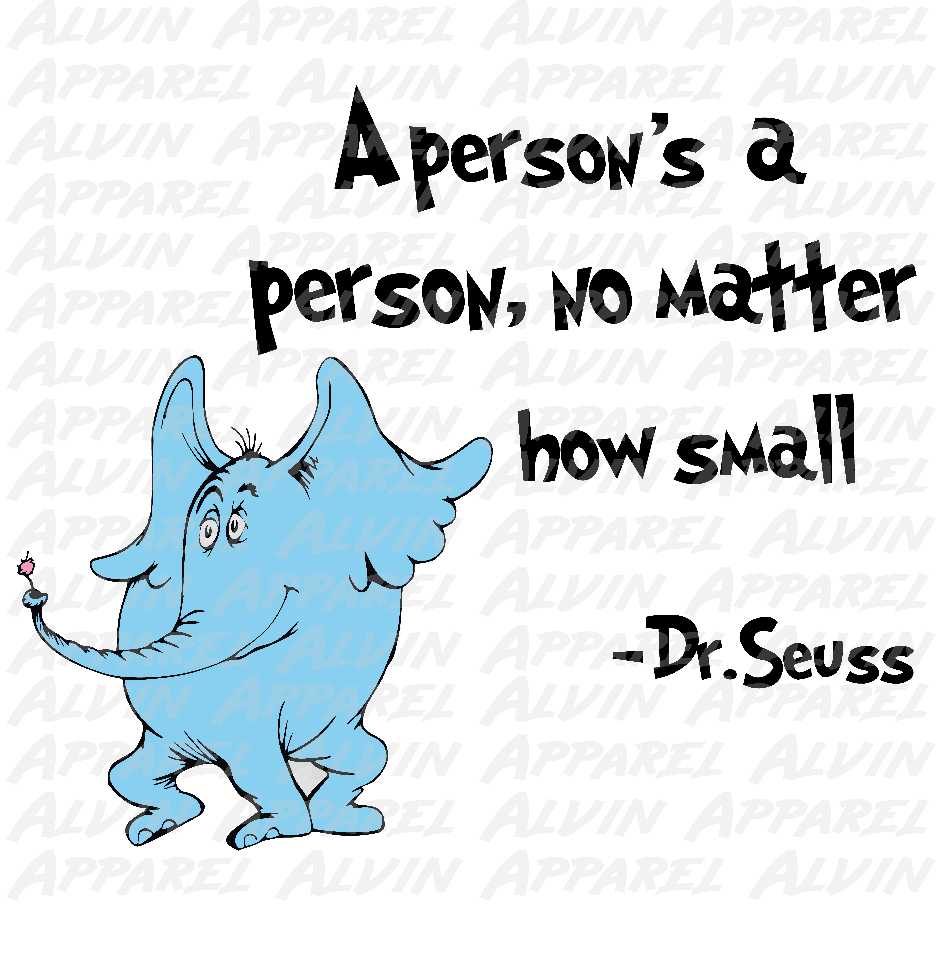 A person is a person no matter how small