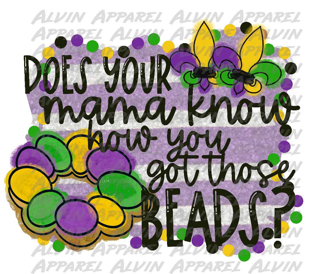 Does Your Mama Know How You Got Those Beads