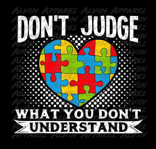 Don't Judge What You Don't Understand Autism Awareness Transfer