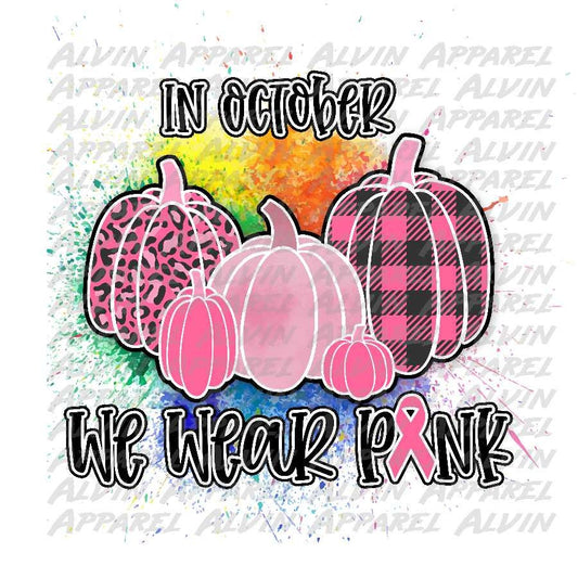 In October We Wear Pink Breast Cancer Awareness Transfer