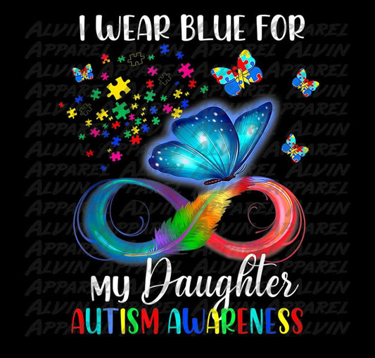 I Wear Blue for My Daughter Autism Awareness Transfer