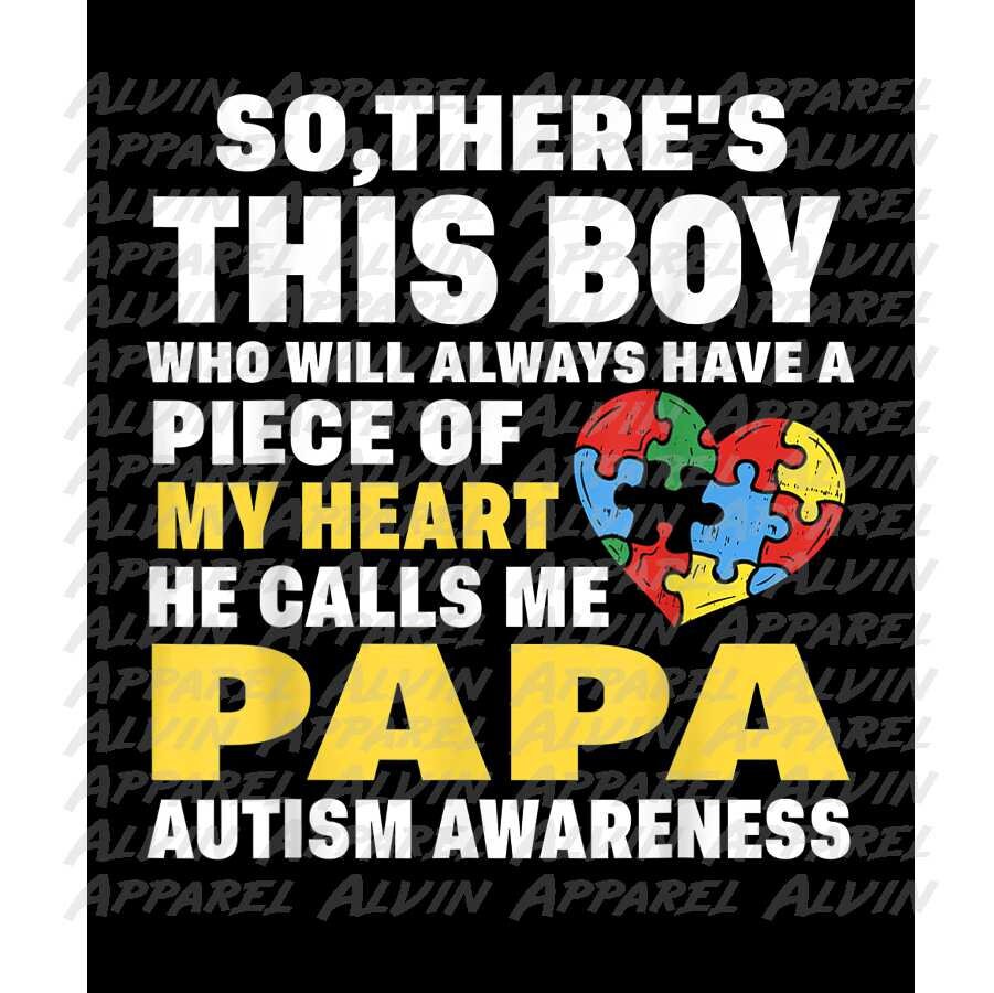 Has a Piece of My Heart Papa Autism Awareness Transfer