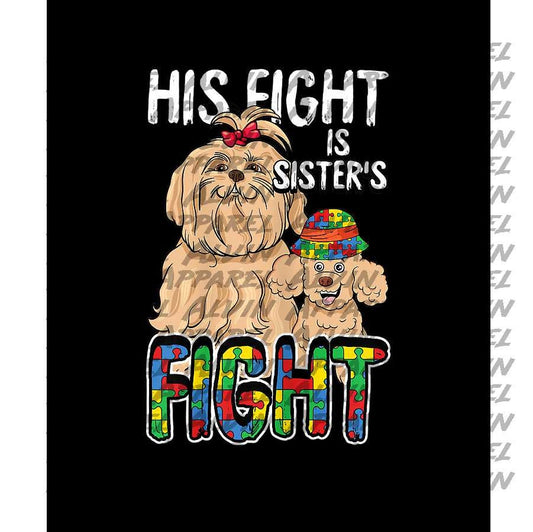 His Fight is My Sister's Fight Autism Awareness Transfer