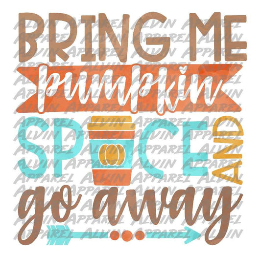 Bring Me Pumpkin Spice and Go Away Transfer