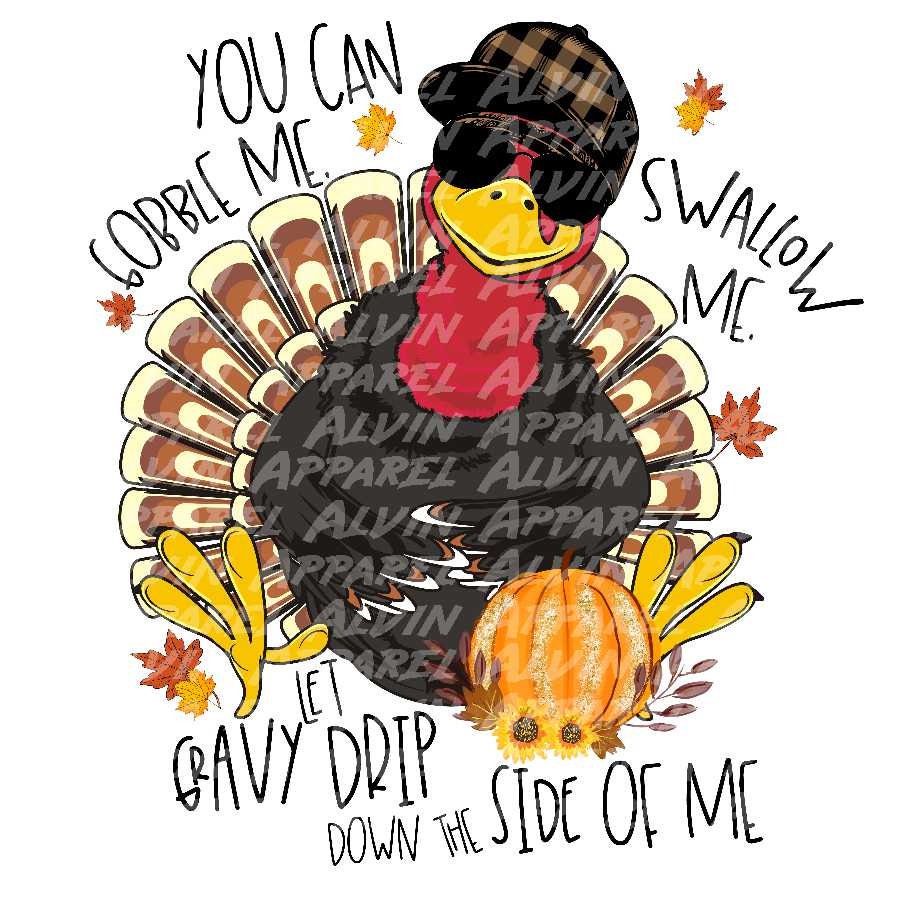 Gobble Me Swallow Gravy Drip Transfer