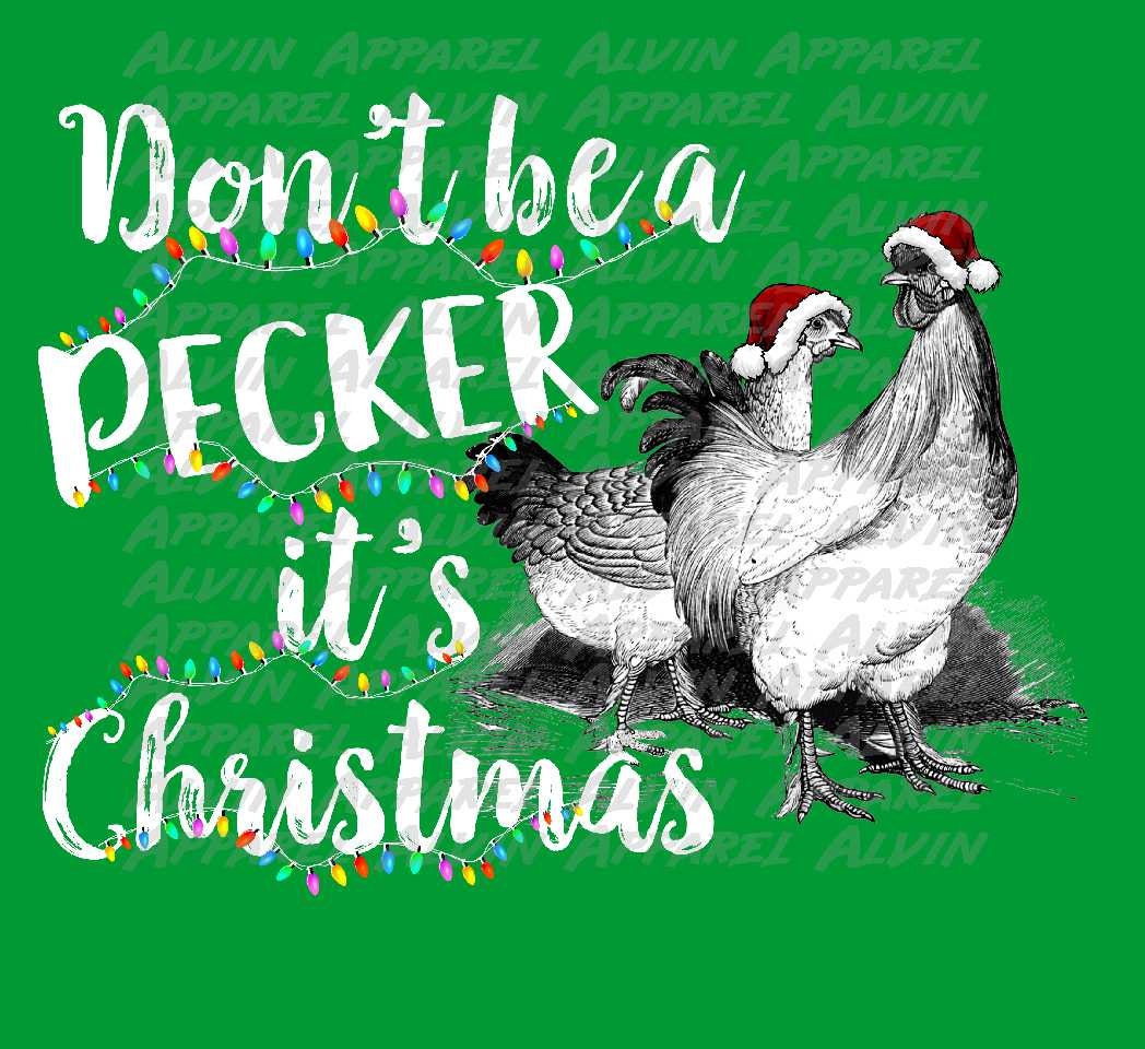 Don't Be a Pecker It's Christmas Transfer