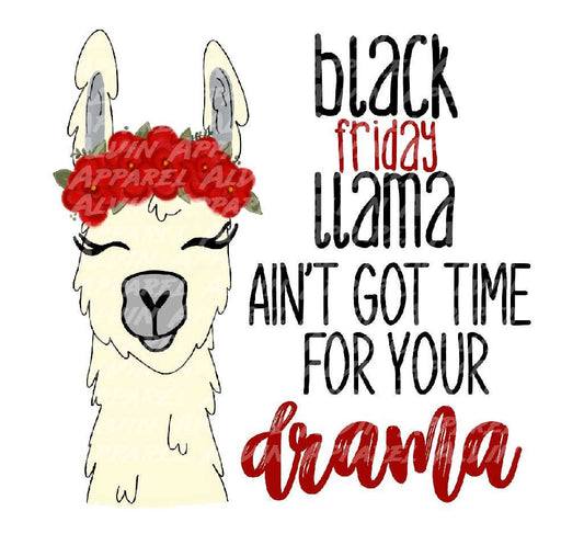 Black Friday Llama No Time for Your Drama Transfer