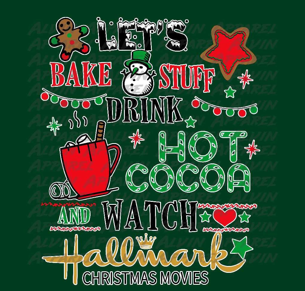 Let's Bake Stuff Drink Hot Cocoa and Watch Hallmark Movies Transfer