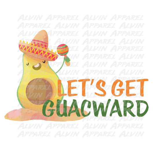 Let's Get Guacward